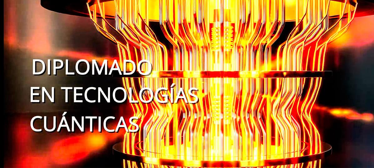 Diplomado en Tecnologías Cuánticas