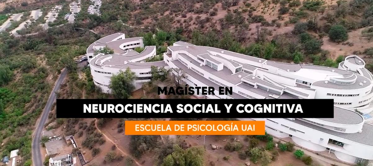 Magíster en Neurociencias Social y Cognitiva 